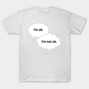 I'm (Not) Ok T-Shirt